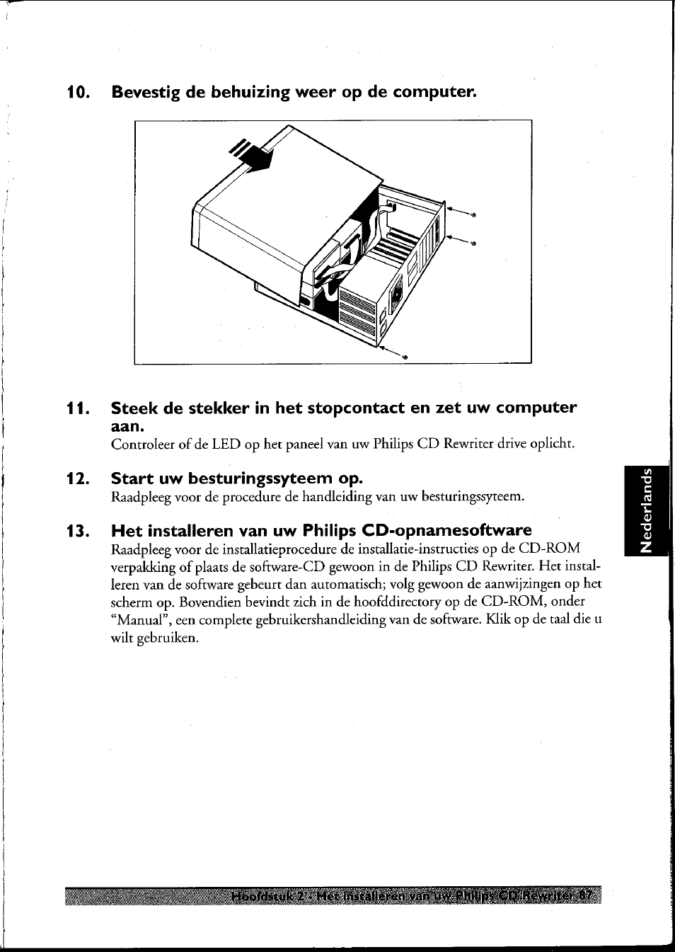 Bevestig de behuizing weer op de computer, Start uw besturingssyteem op, Het installeren van uw philips cd-opnamesoftware | Philips PCRW404K/17 User Manual | Page 95 / 122