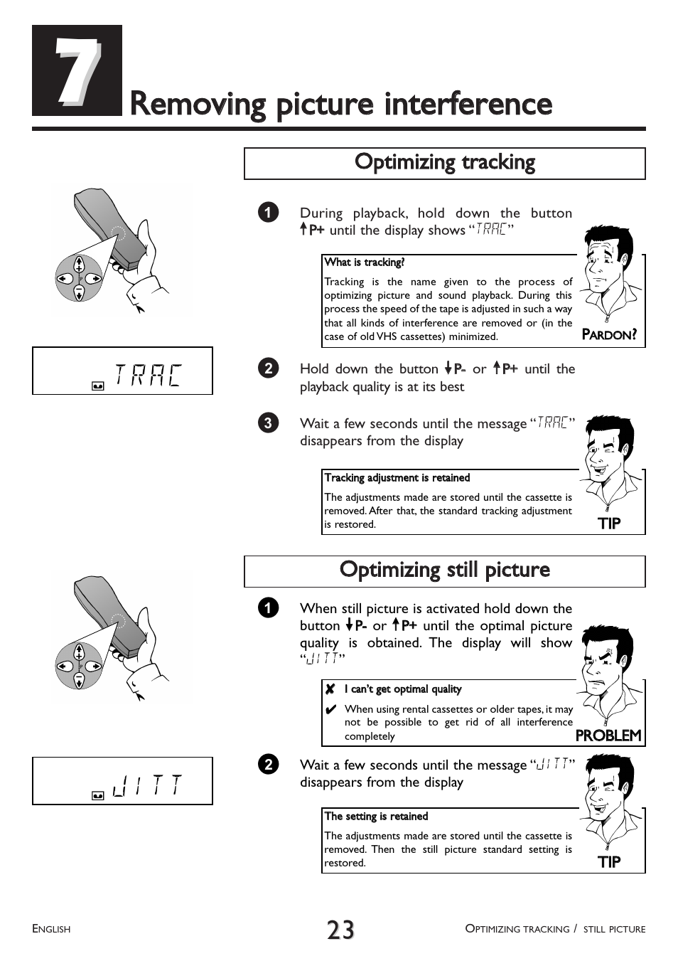 Removing picture, Interference, Optimizing tracking | Optimizing still picture, T r a c, J i t t, Ooppttiim miizziinngg ttrraacckkiinngg | Philips VR 260/07 User Manual | Page 23 / 52