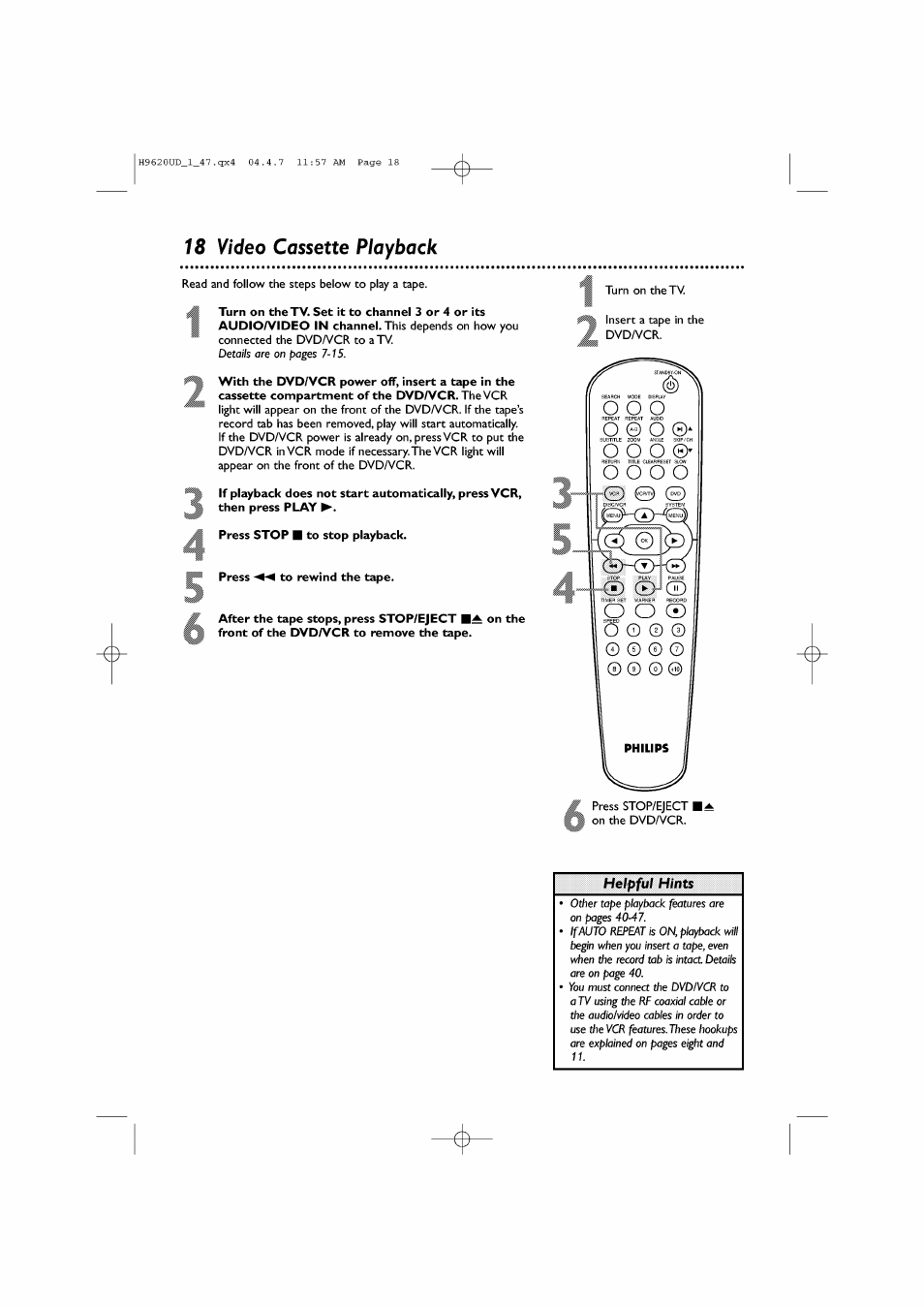 18 video cassette playback, Press stop ■ to stop playback, Press ◄◄ to rewind the tape | Ce>"^gd, Video cassette playback, О о о, О о о о, Helpful hints | Philips DVP620VR/17 User Manual | Page 18 / 80