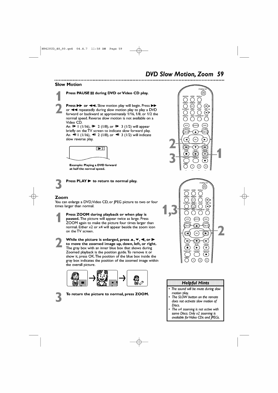 Dvd slow motion, zoom 59, Slow motion, 4 press pause ii during dvd or video cd play | Press play ^ to return to normal play, Zoom, О © о, Q q о, G g g g, Slow motion, zoom, О о о | Philips DVP620VR/17 User Manual | Page 59 / 80