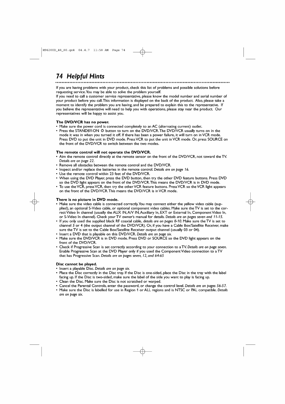 74 helpful hints, The dvd/vcr has no power, The remote control will not operate the dvd/vcr | There is no picture in dvd mode, Disc cannot be played, Helpful hints -77, Helpful hints | Philips DVP620VR/17 User Manual | Page 74 / 80