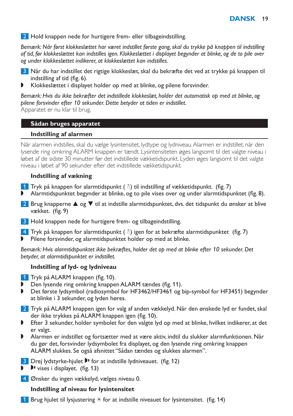 Sådan bruges apparatet, Indstilling af alarmen, Indstilling af vækning | Indstilling af lyd- og lydniveau, Indstilling af niveau for lysintensitet | Philips HF3451 User Manual | Page 19 / 76