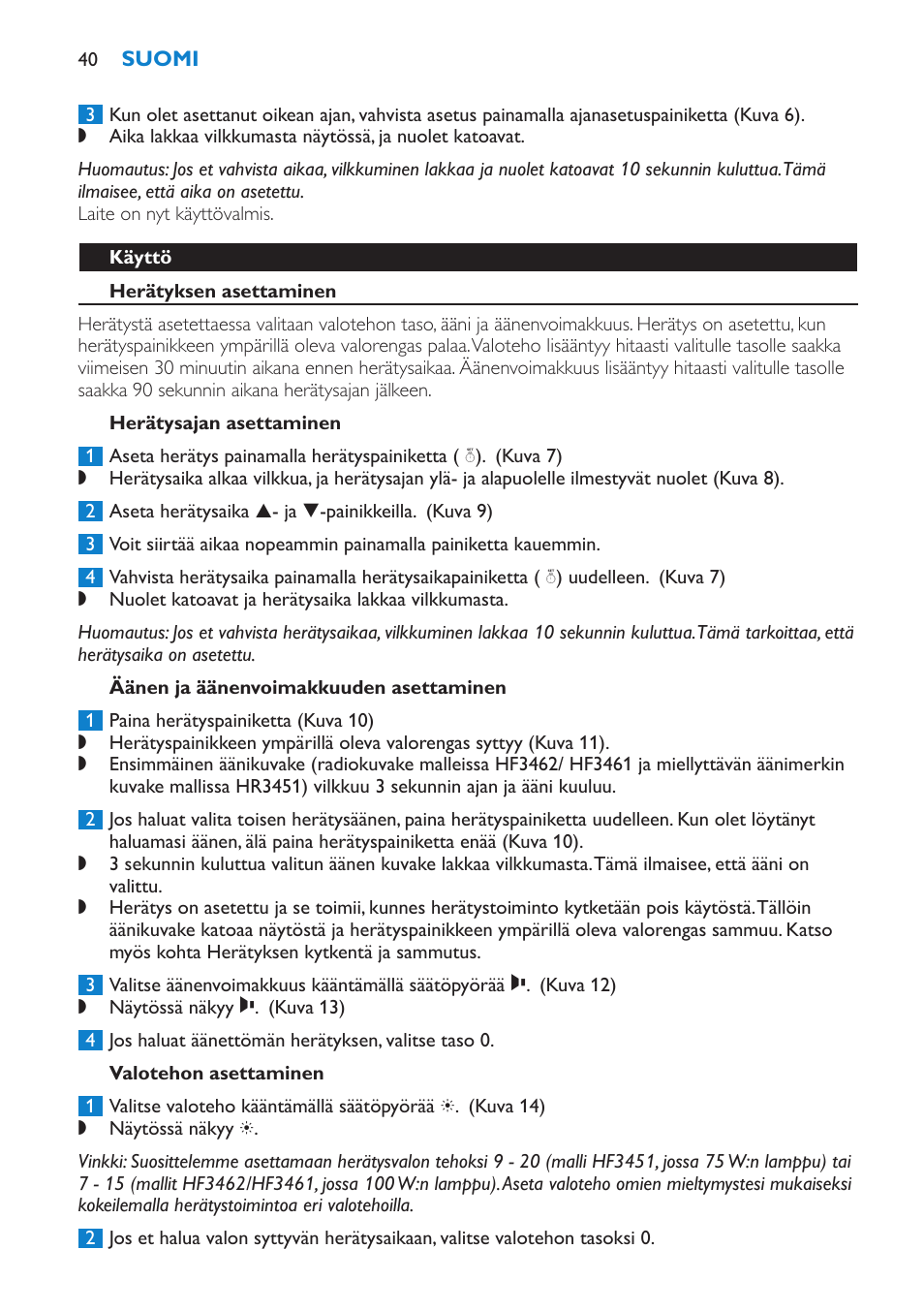 Käyttö, Herätyksen asettaminen, Herätysajan asettaminen | Äänen ja äänenvoimakkuuden asettaminen, Valotehon asettaminen | Philips HF3451 User Manual | Page 40 / 76