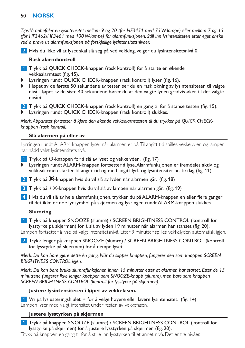 Rask alarmkontroll, Slå alarmen på eller av, Slumring | Justere lysintensiteten i løpet av vekkefasen, Justere lysstyrken på skjermen | Philips HF3451 User Manual | Page 50 / 76
