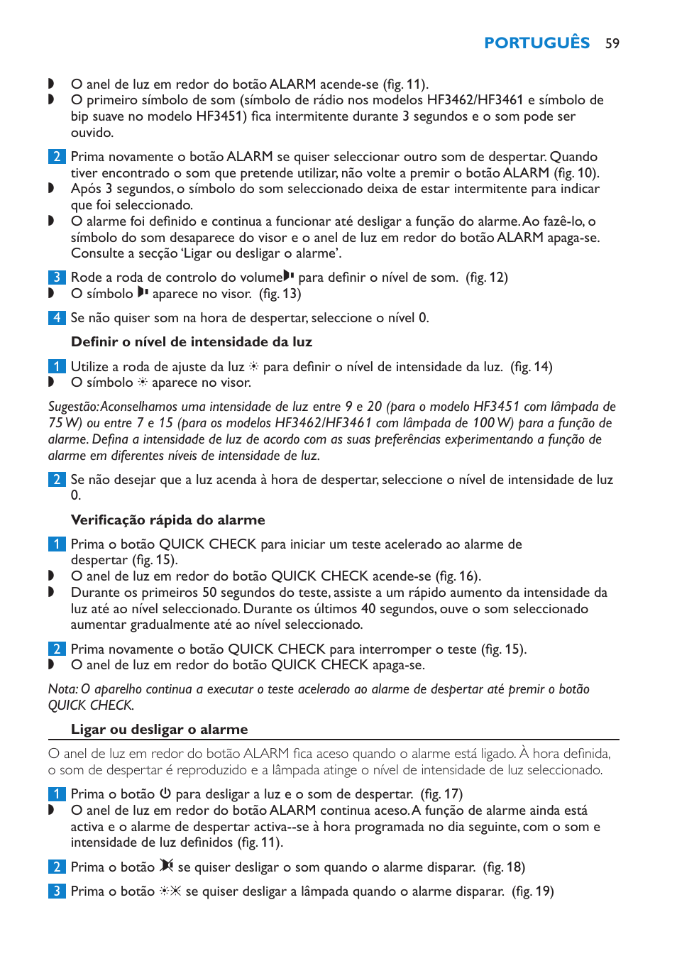 Definir o nível de intensidade da luz, Verificação rápida do alarme, Ligar ou desligar o alarme | Philips HF3451 User Manual | Page 59 / 76