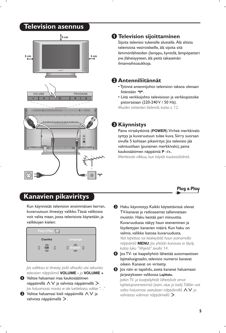 Kanavien pikaviritys, Television asennus, Television sijoittaminen | É antenniliitännät, Käynnistys | Philips 15PF5120/58 User Manual | Page 123 / 262