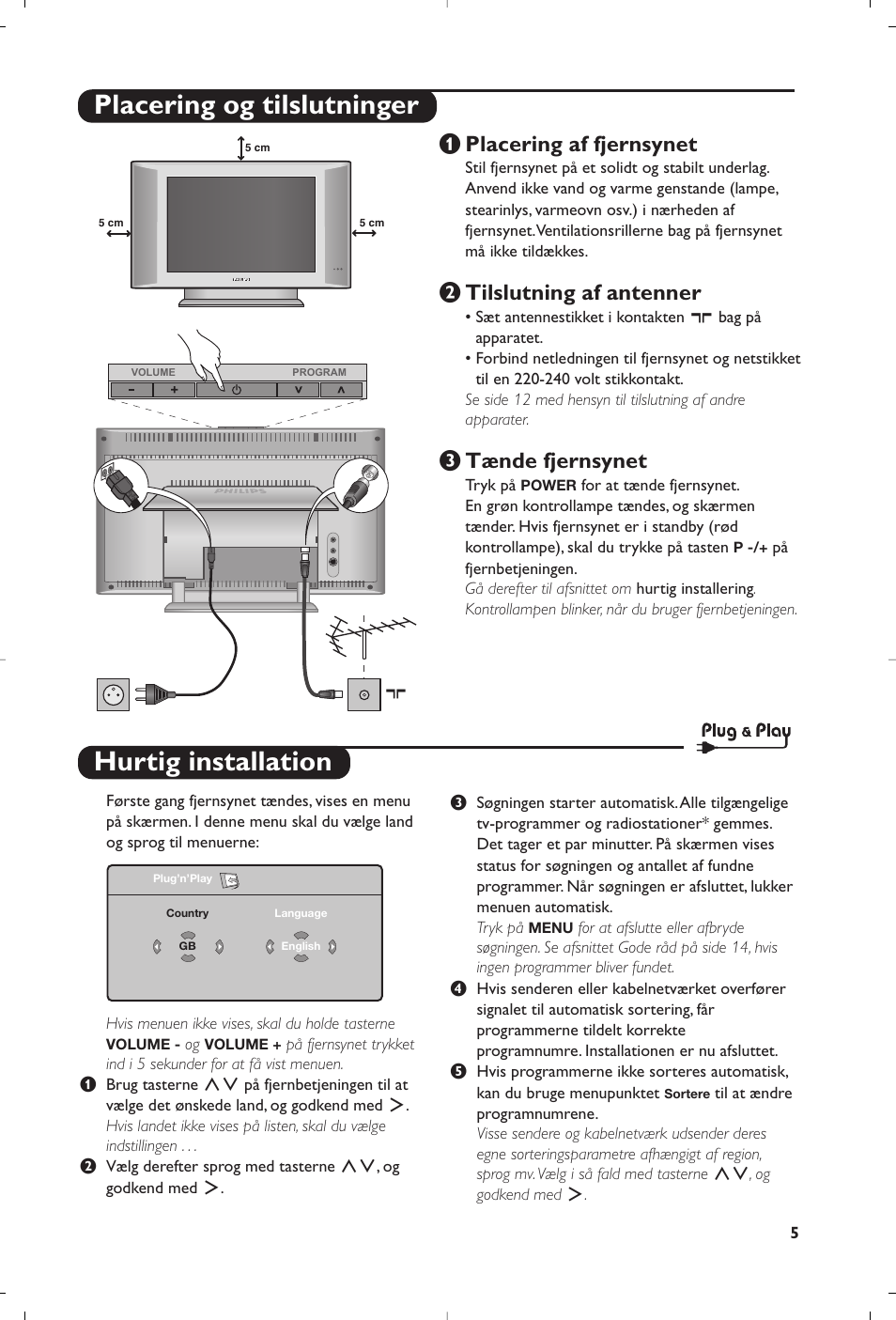 Hurtig installation, Placering og tilslutninger, Placering af fjernsynet | É tilslutning af antenner, Tænde fjernsynet | Philips 15PF5120/58 User Manual | Page 81 / 262