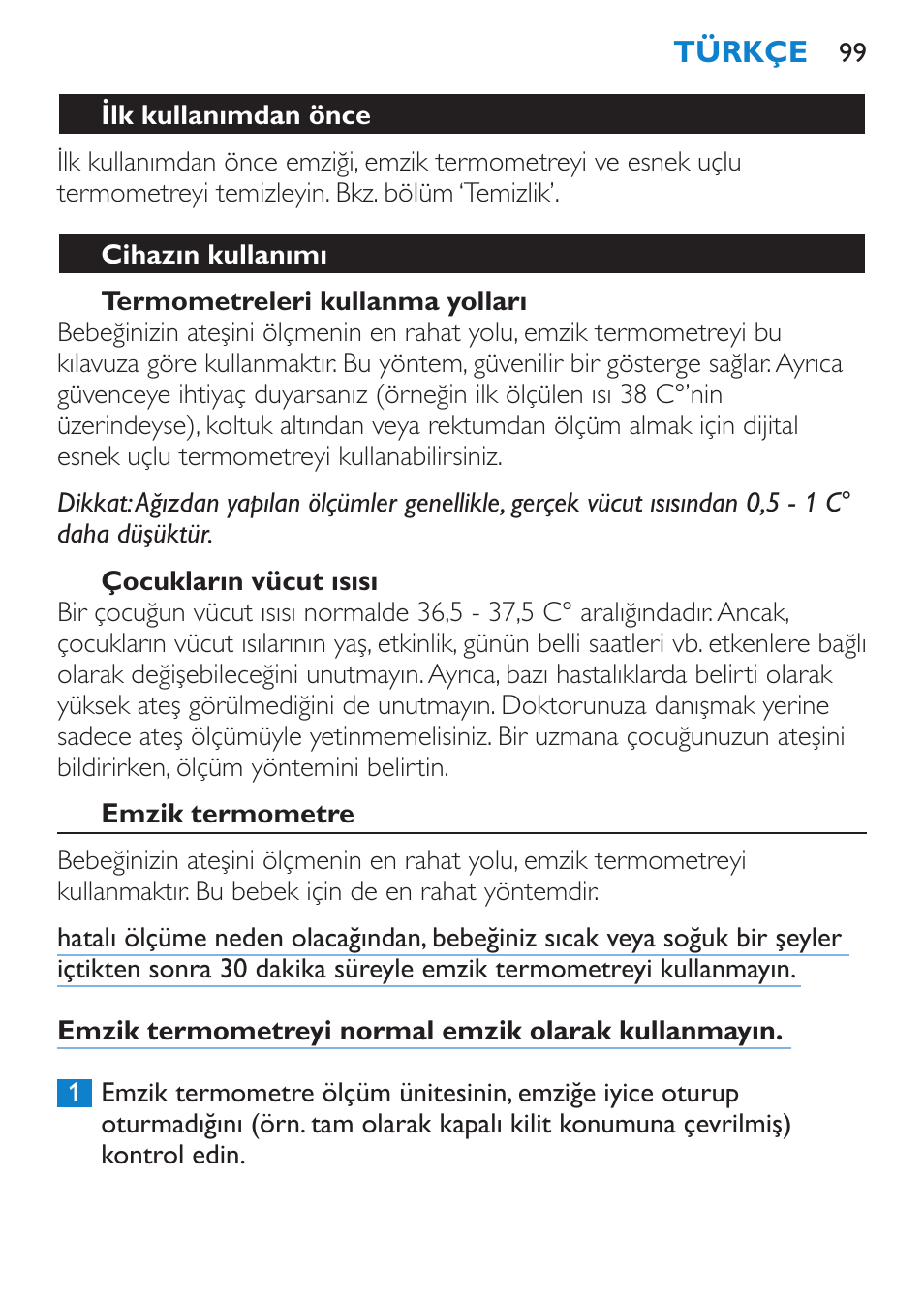 Termometreleri kullanma yolları, Çocukların vücut ısısı, Ilk kullanımdan önce | Cihazın kullanımı, Emzik termometre | Philips AVENT SCH540 User Manual | Page 99 / 114