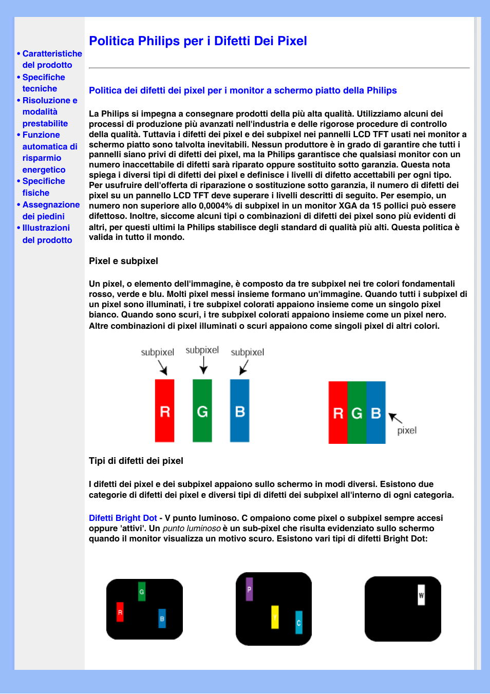 Politica philips per i difetti dei pixel, Politica philips, Dei difetti dei | Pixel | Philips LCD MONITOR 220VW8 User Manual | Page 35 / 90