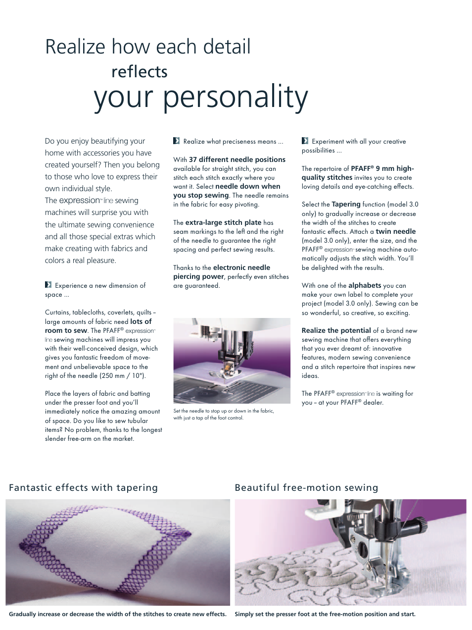 Your personality, Realize how each detail, Reﬂ ects | Fantastic effects with tapering, Beautiful free-motion sewing | Pfaff Expression 3.0 User Manual | Page 6 / 10