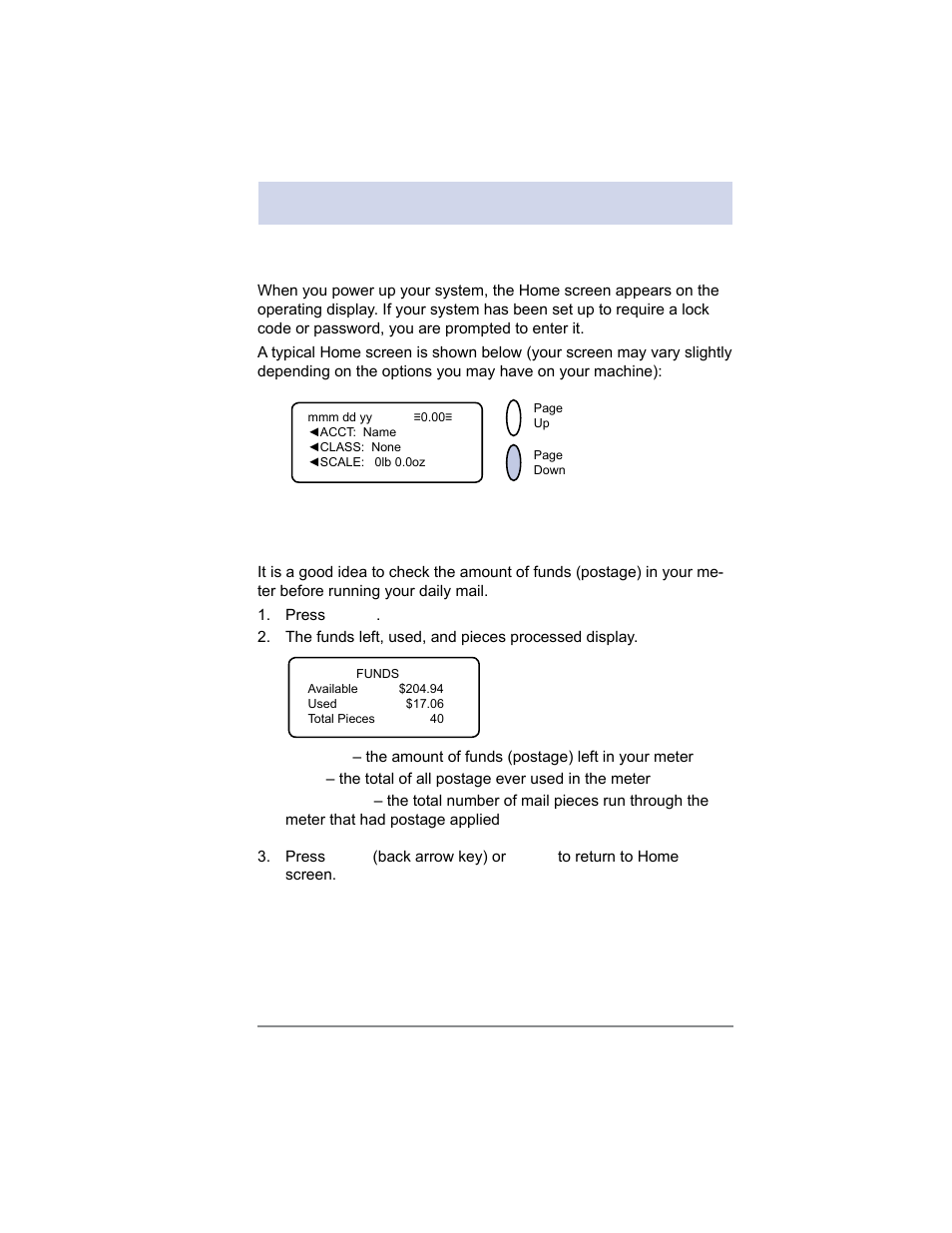 3 • running mail, Home screen, Checking funds ( postage) availability in machine | Pitney Bowes SV62214 User Manual | Page 32 / 160