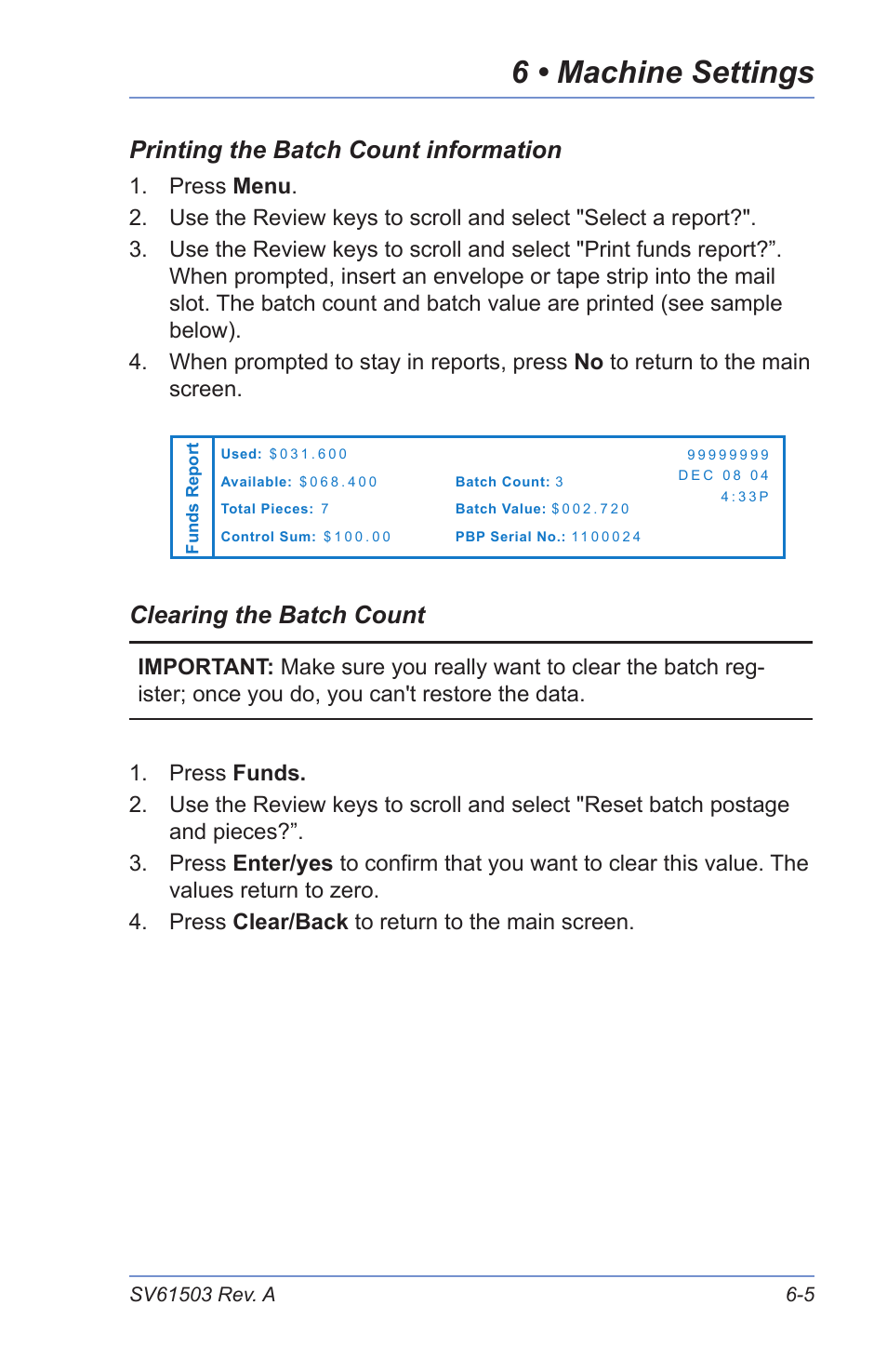 6 • machine settings, Printing the batch count information, Clearing the batch count | Pitney Bowes K700 User Manual | Page 47 / 88