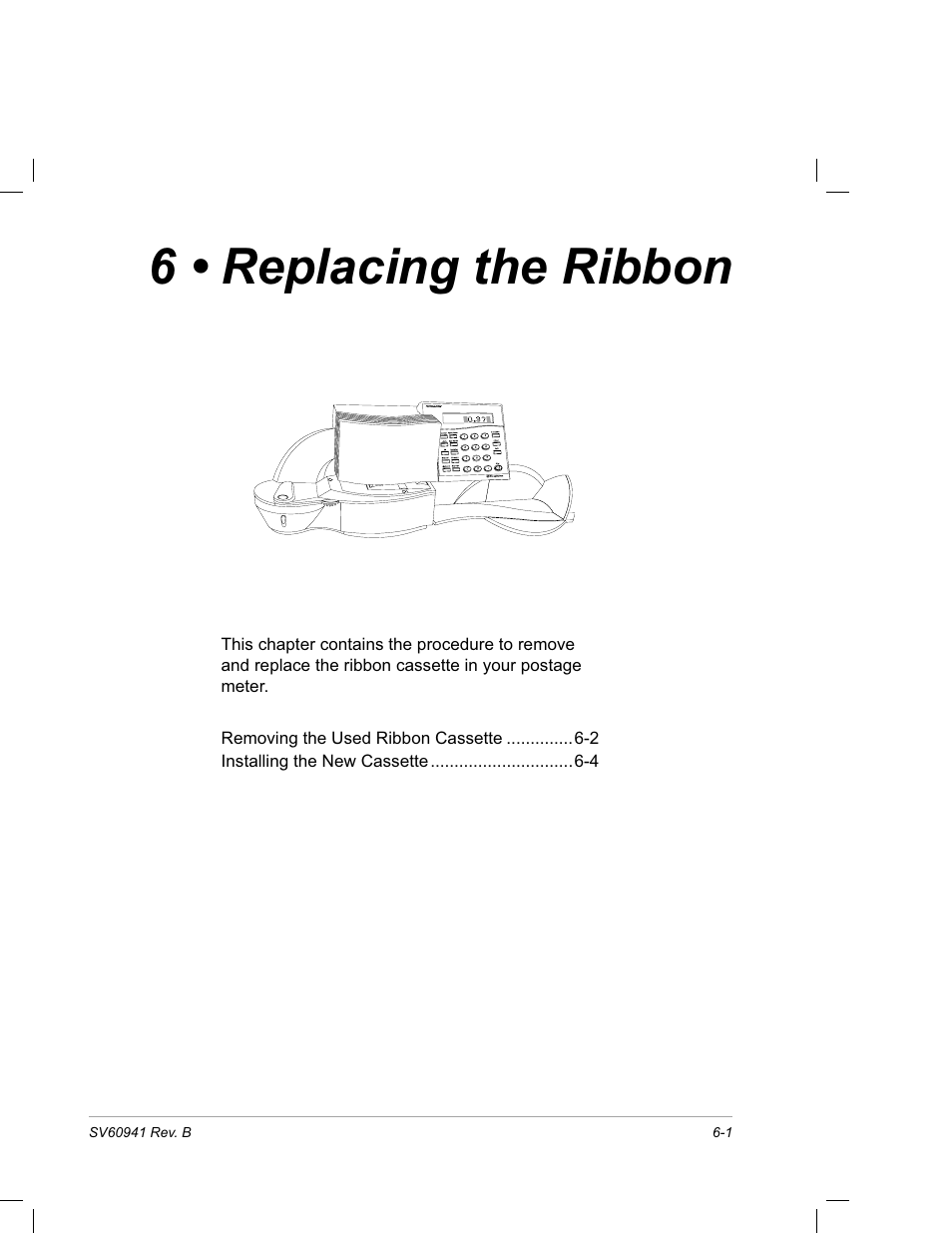 Chapter 6 • replacing the ribbon, 6 • replacing the ribbon | Pitney Bowes PostPerfect B700 User Manual | Page 74 / 96