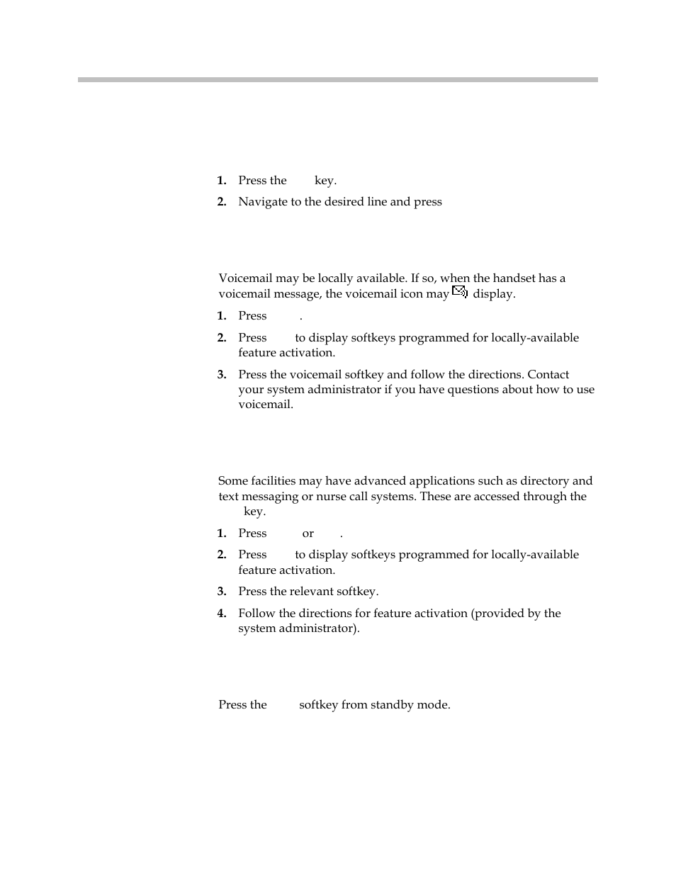 Place a call on a different line, Listen to voicemail, Activate installed custom applications | Use the phonebook and speed dial | Polycom SpectraLink 1725-36203-001 User Manual | Page 40 / 65