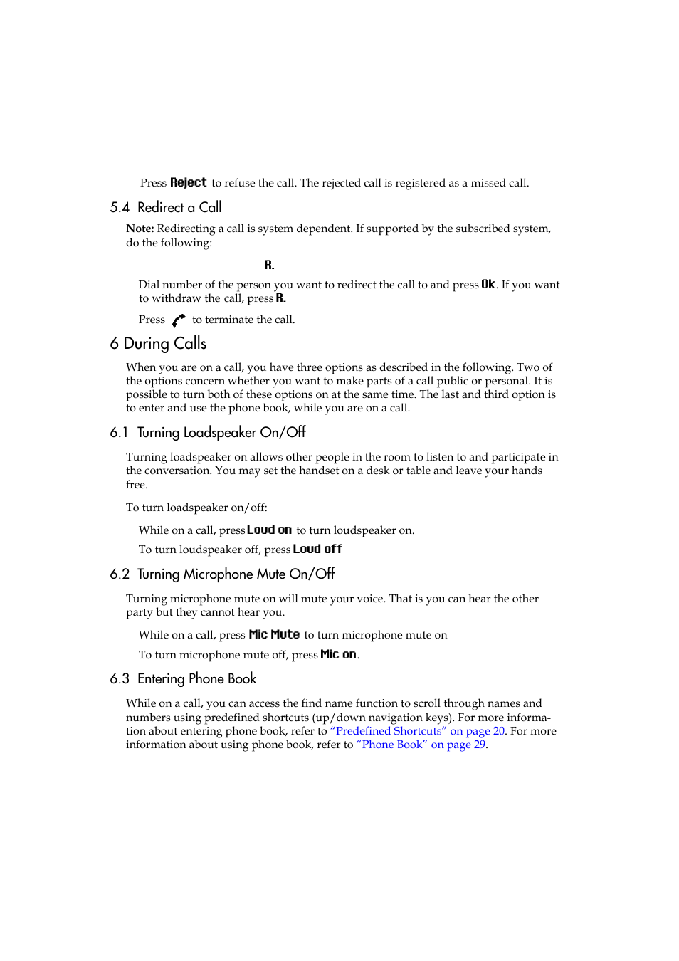 4 redirect a call, 6 during calls, 1 turning loadspeaker on/off | 2 turning microphone mute on/off, 3 entering phone book | Polycom KIRK 5040 User Manual | Page 25 / 71