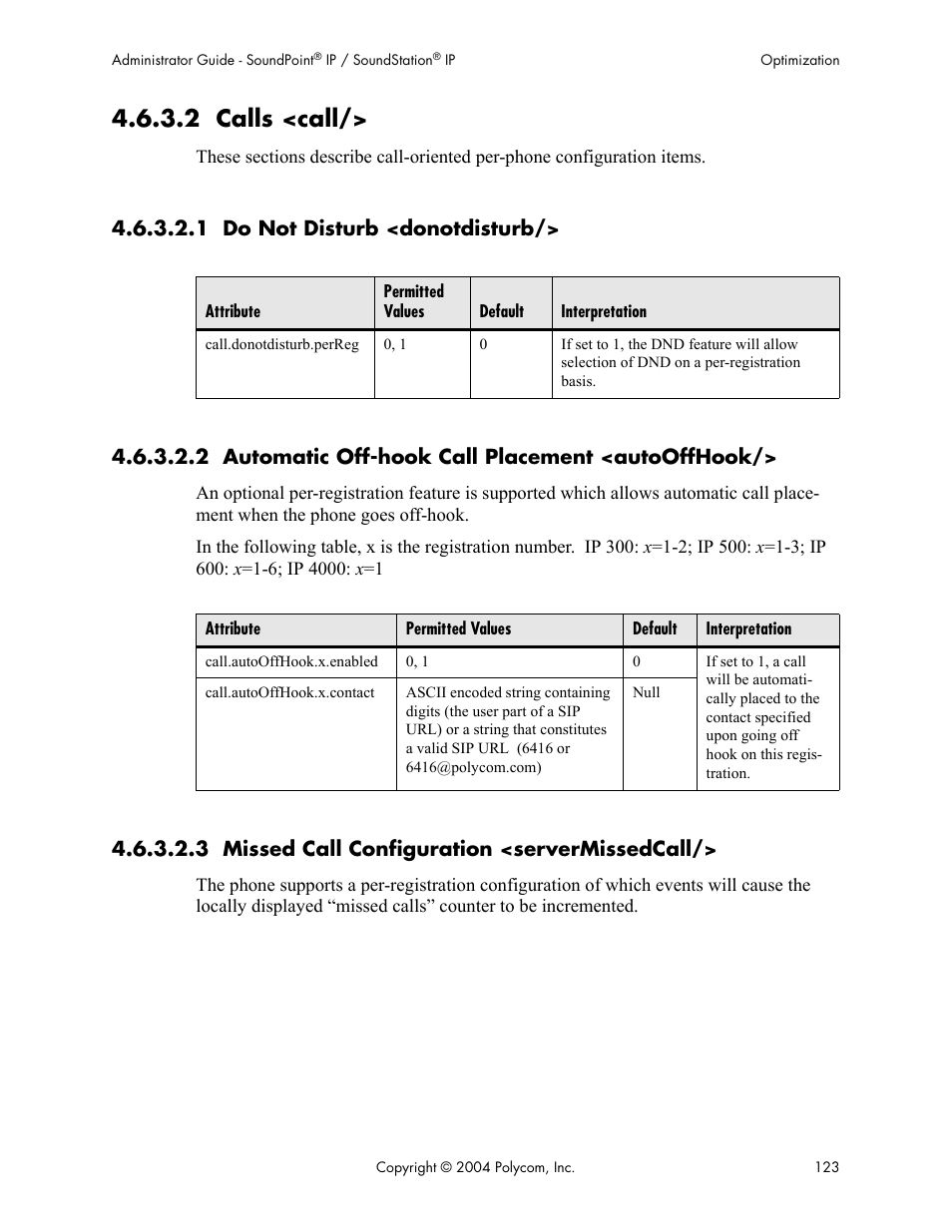 2 calls <call, 1 do not disturb <donotdisturb, 2 automatic off-hook call placement <autooffhook | 3 missed call configuration <servermissedcall | Polycom Version 1.4.x 17 User Manual | Page 131 / 147