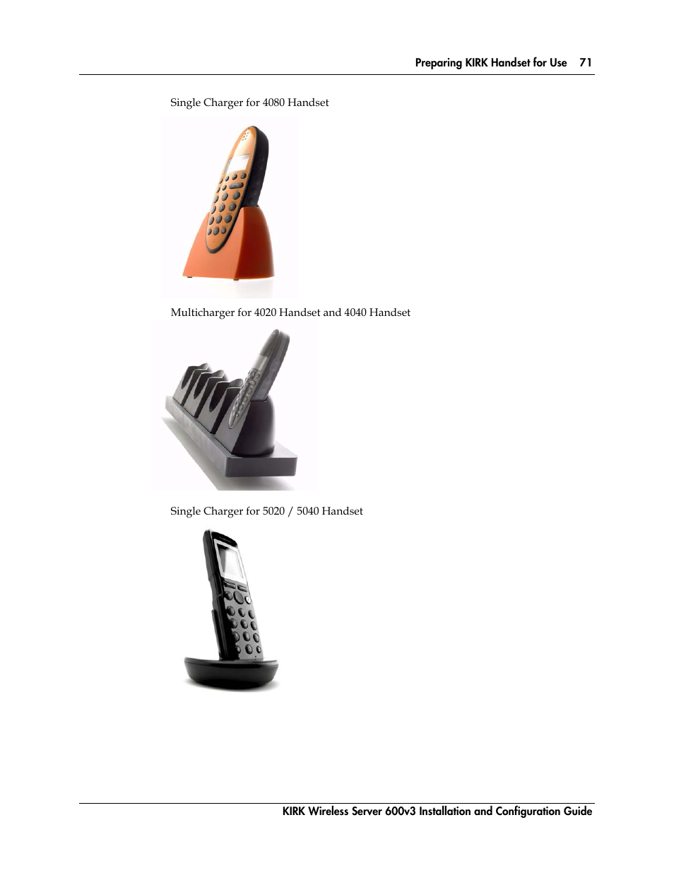 Figure 6, Single charger for 4080 handset, Figure 7 | Multicharger for 4020 handset and 4040 handset, Figure 8, Single charger for 5020 / 5040 handset | Polycom KIRK 14117800 User Manual | Page 71 / 220