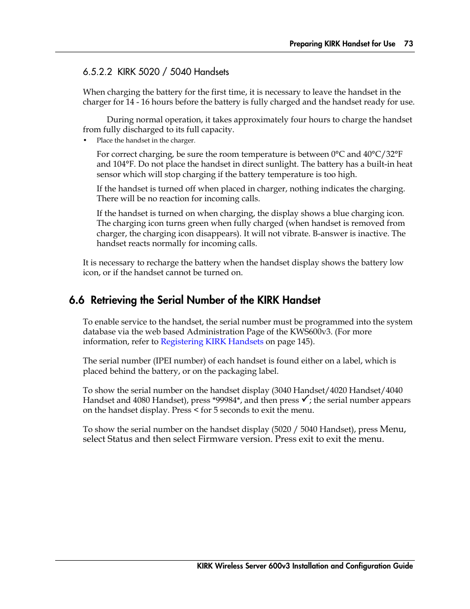 6 retrieving the serial number of the kirk handset, Retrieving the serial number of the kirk handset | Polycom KIRK 14117800 User Manual | Page 73 / 220