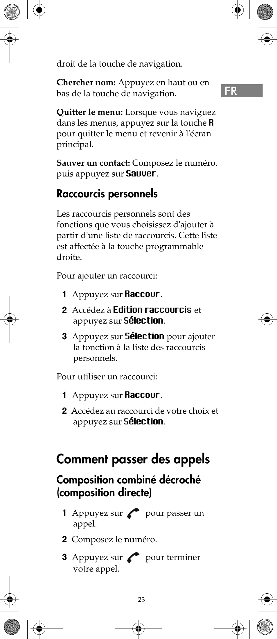 Comment passer des appels, Raccourcis personnels, Composition combiné décroché (composition directe) | Polycom KIRK 7040 User Manual | Page 23 / 76