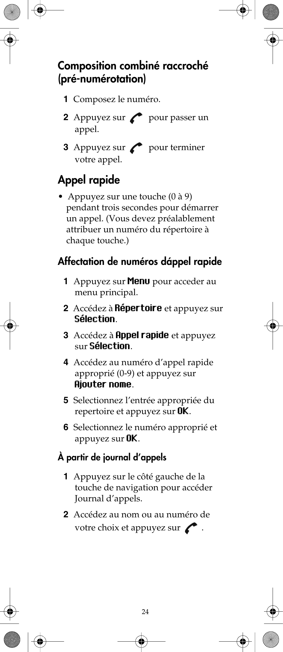 Composition combiné raccroché (pré-numérotation), Appel rapide, Affectation de numéros dáppel rapide | Polycom KIRK 7040 User Manual | Page 24 / 76