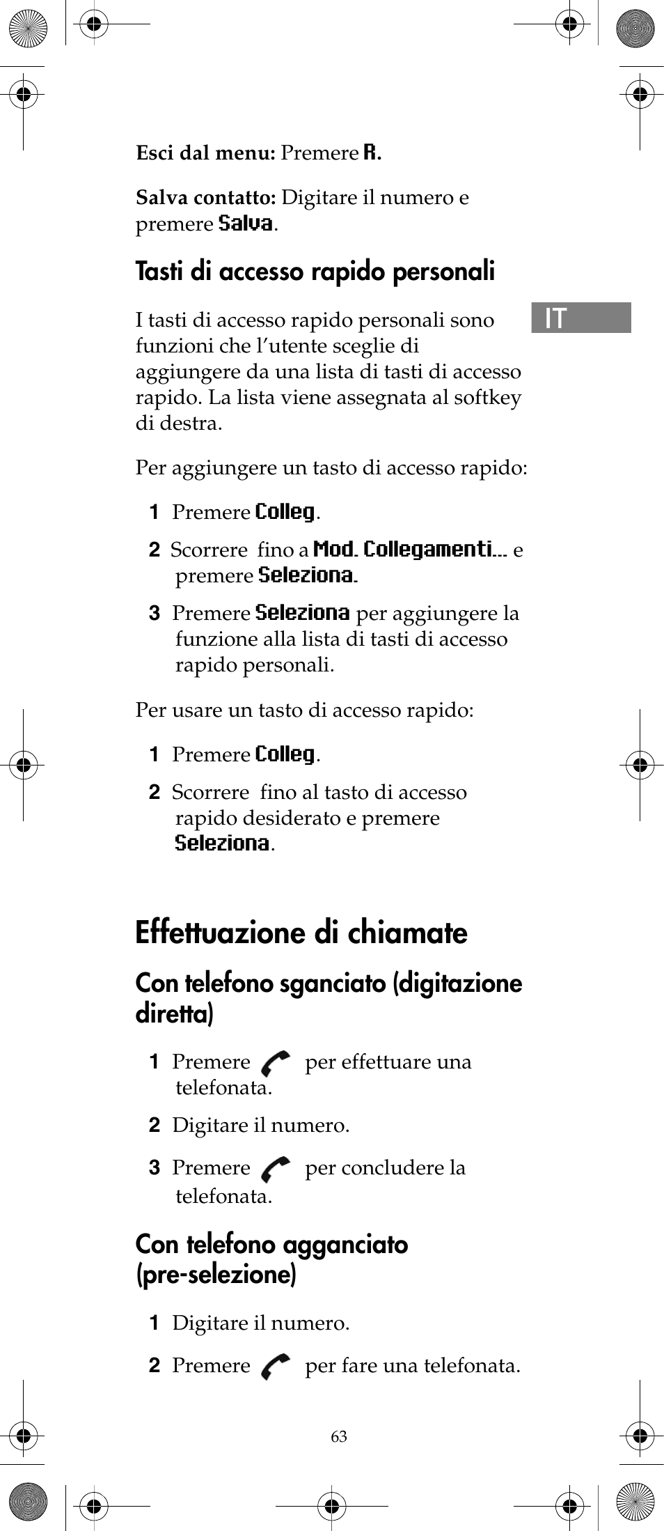 Effettuazione di chiamate, Tasti di accesso rapido personali, Con telefono sganciato (digitazione diretta) | Con telefono agganciato (pre-selezione) | Polycom KIRK 7040 User Manual | Page 65 / 76