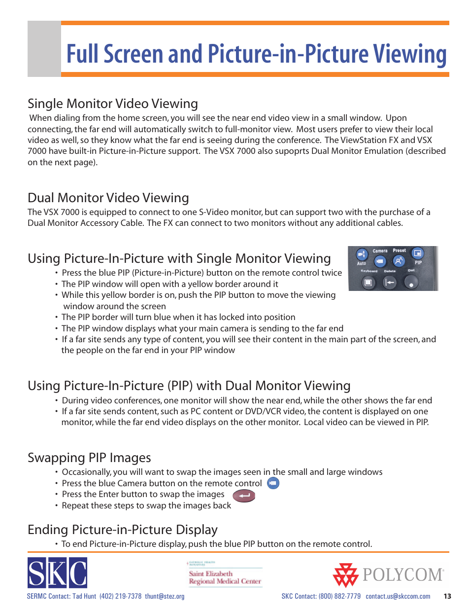 Full screen and picture-in-picture viewing, Single monitor video viewing, Dual monitor video viewing | Swapping pip images, Ending picture-in-picture display | Polycom vsx 7000 Series User Manual | Page 13 / 18