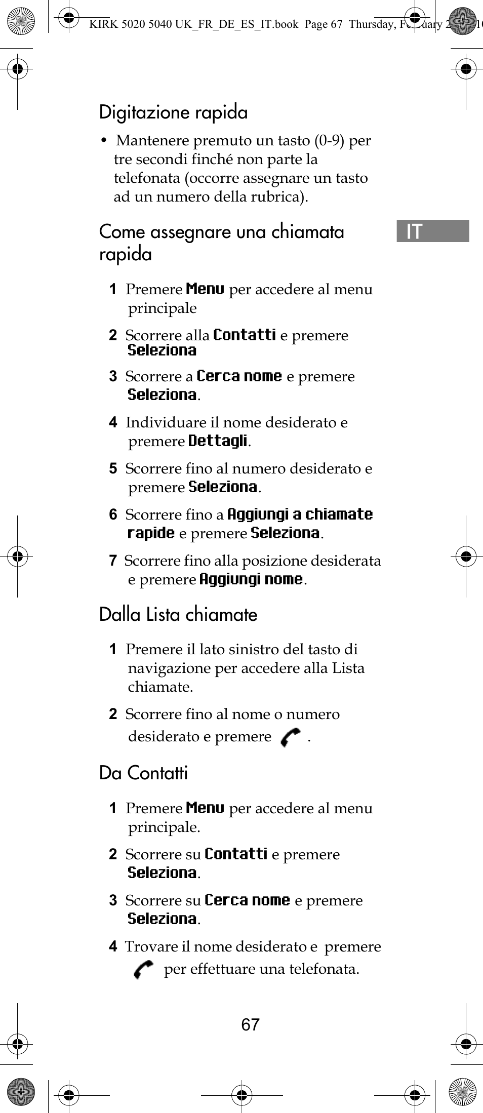 Digitazione rapida, Come assegnare una chiamata rapida, Dalla lista chiamate | Da contatti | Polycom KIRK 14171914-HD User Manual | Page 67 / 76