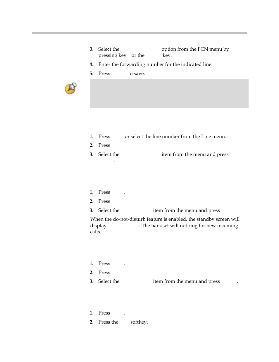 Clear forwarding on a line, Do not disturb (reject all incoming calls), Clear do not disturb | Redial the last number you dialed | Polycom SpectraLink 1725-36165-001 User Manual | Page 39 / 73