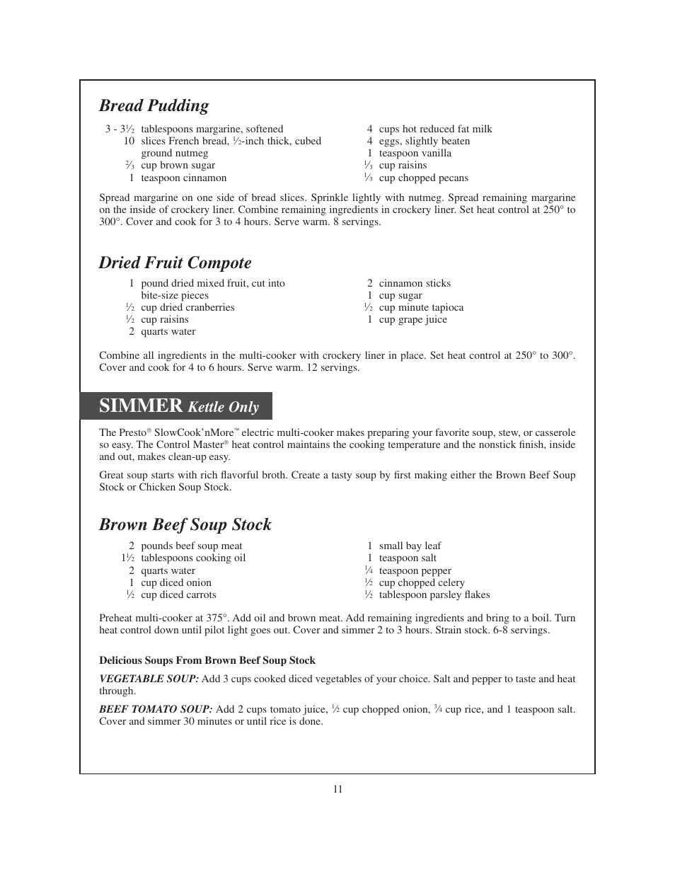 Simmer, Bread pudding, Dried fruit compote | Brown beef soup stock, Kettle only | Presto Electric multi-cooker User Manual | Page 11 / 20