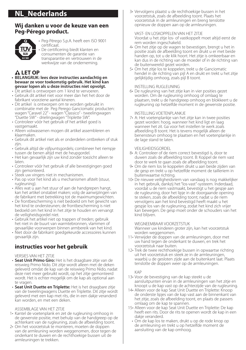 Nl_nederlands, Let op, Instructies voor het gebruik | Peg-Perego Seat Unit User Manual | Page 17 / 36