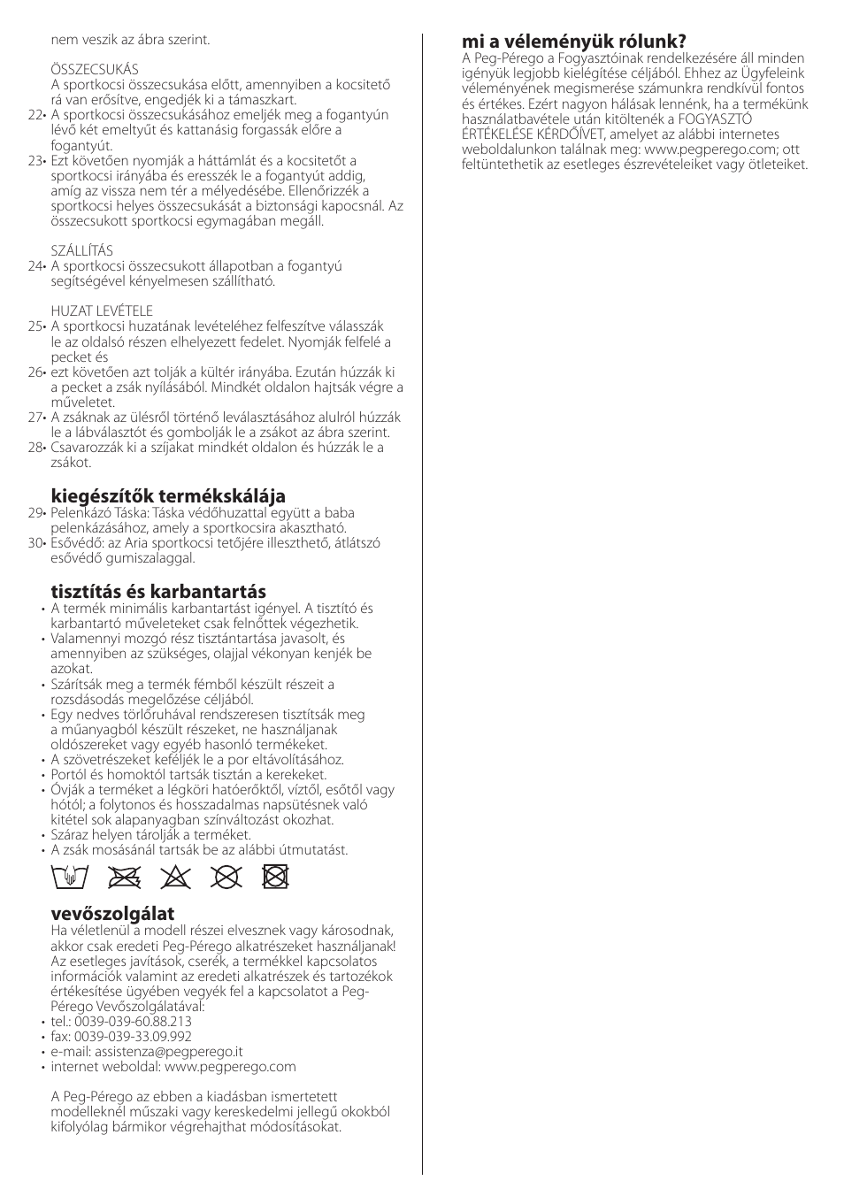 Mi a véleményük rólunk, Kiegészítők termékskálája, Tisztítás és karbantartás | Vevőszolgálat | Peg-Perego aria on track User Manual | Page 30 / 40