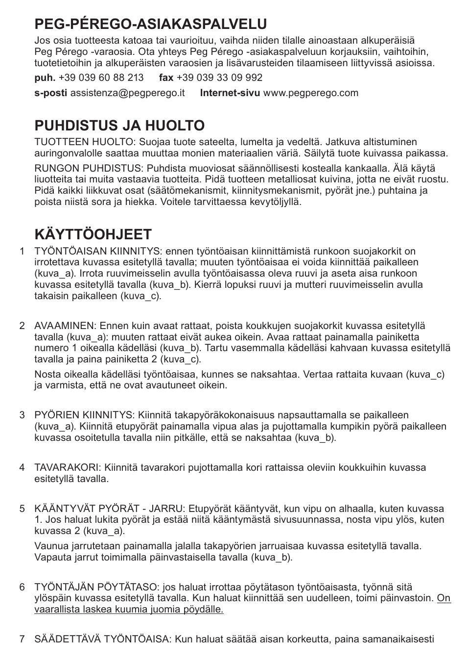 Peg-pérego-asiakaspalvelu, Puhdistus ja huolto, Käyttöohjeet | Peg-Perego Caravel 22 User Manual | Page 32 / 56