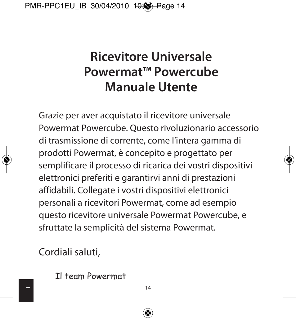 Cordiali saluti | Powermatic POWERMAT PMR-PPC1EU_IB User Manual | Page 14 / 44