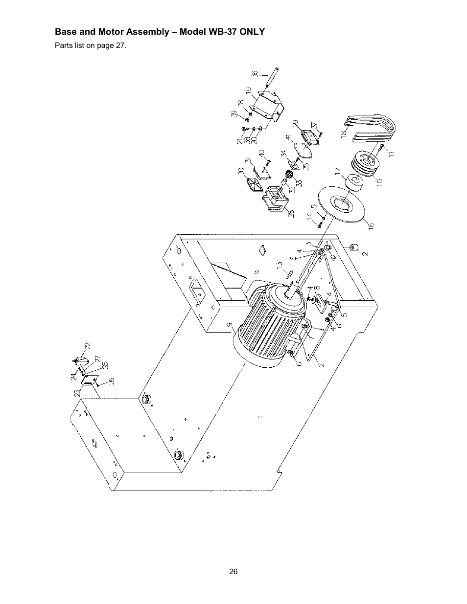 Base and motor assembly – model wb-37 only | Powermatic WB-43 User Manual | Page 26 / 68