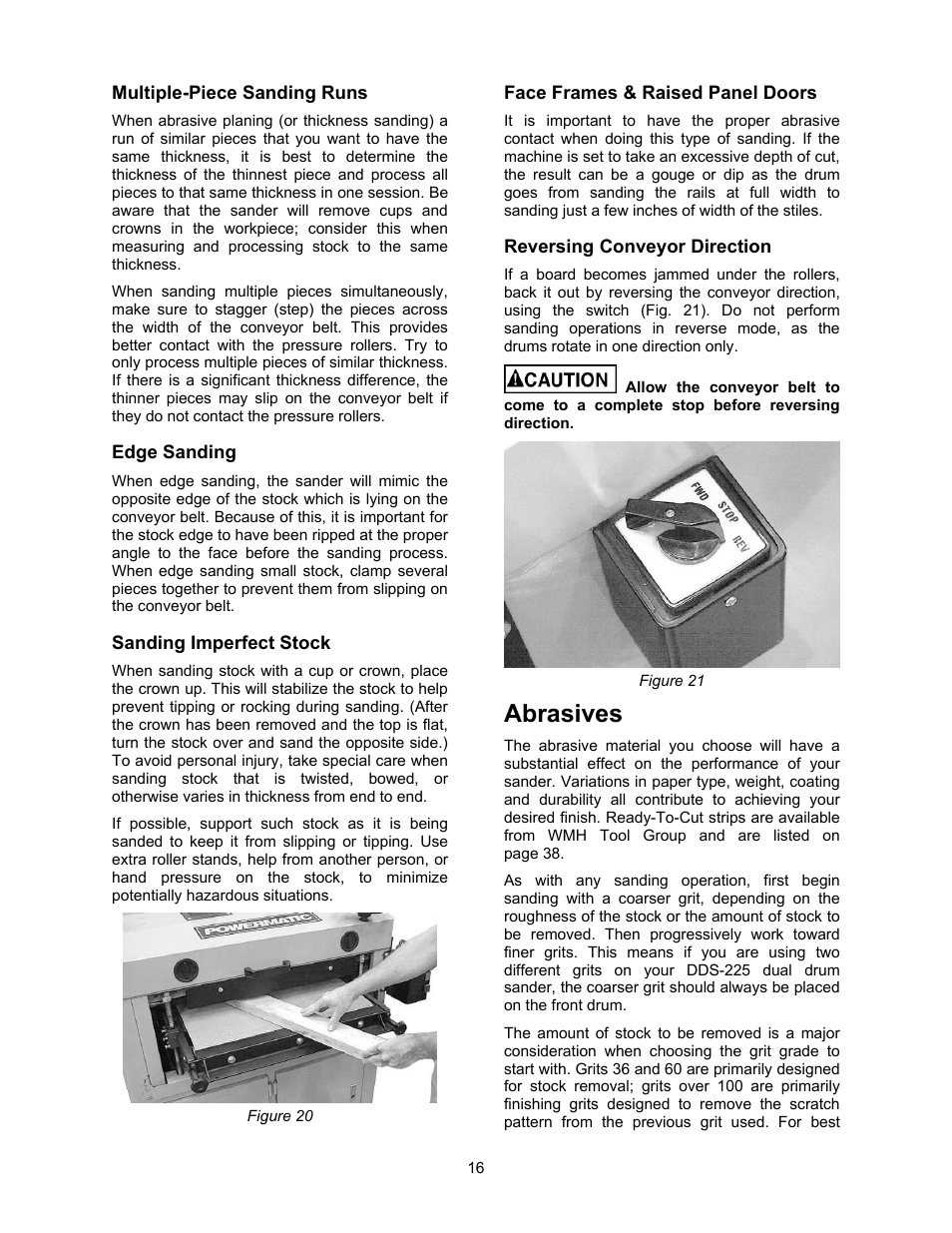Multiple-piece sanding runs, Edge sanding, Sanding imperfect stock | Face frames & raised panel doors, Reversing conveyor direction, Abrasives | Powermatic DDS-237 User Manual | Page 16 / 44