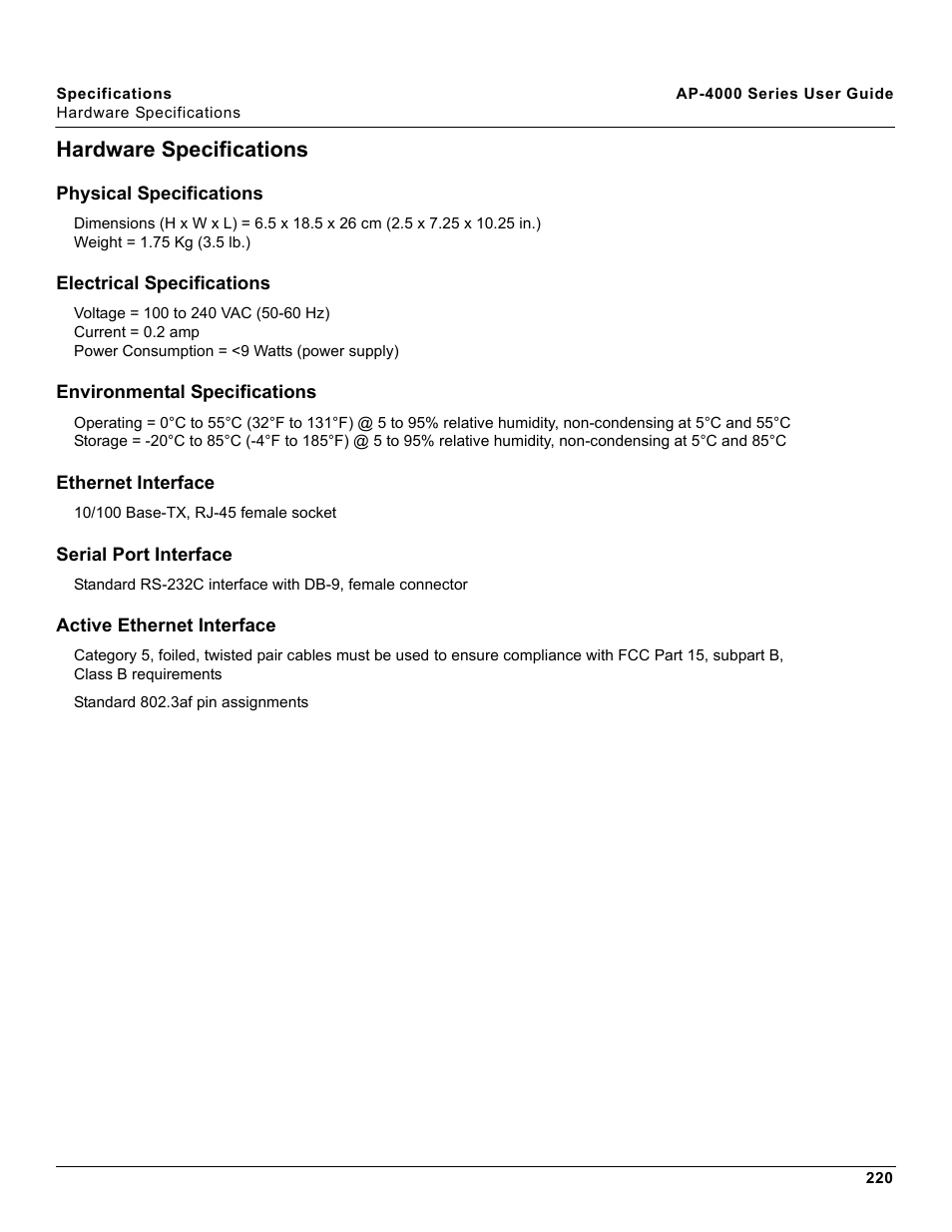 Hardware specifications, Physical specifications, Electrical specifications | Environmental specifications, Ethernet interface, Serial port interface, Active ethernet interface | Proxim AP-4000 User Manual | Page 220 / 235