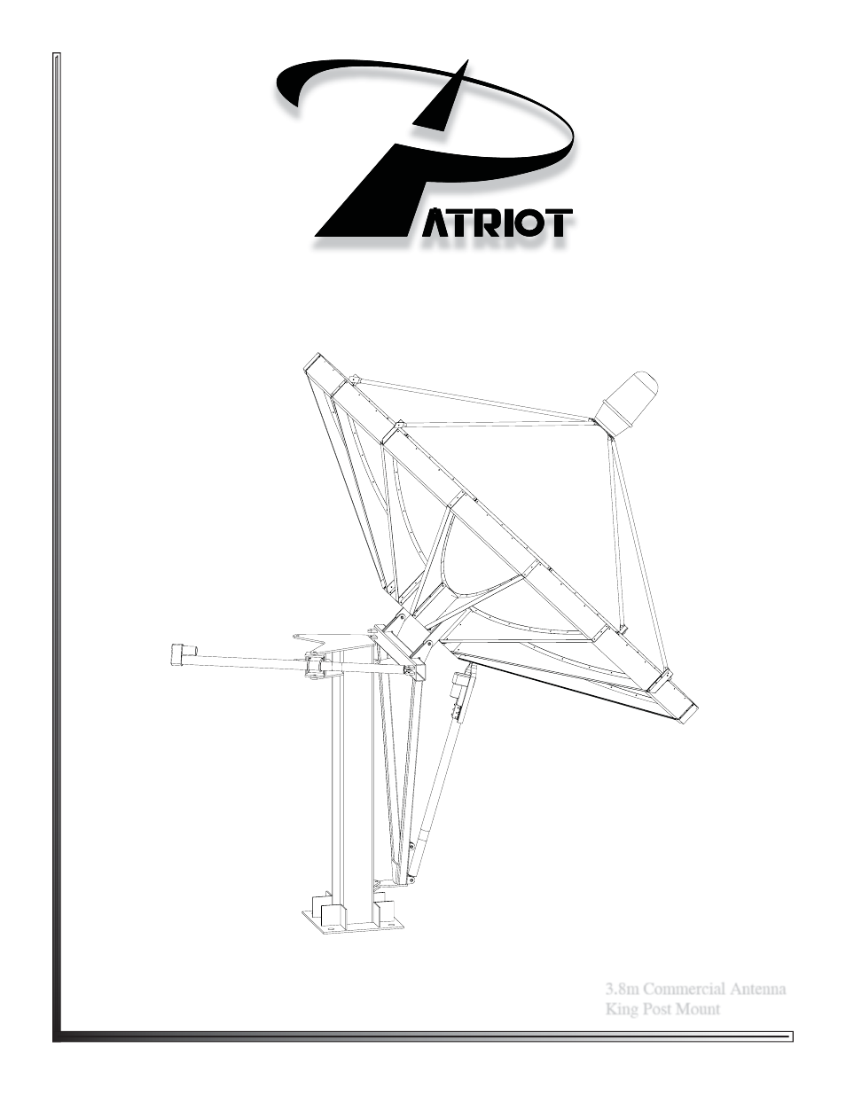 Patriot Products Patriot 3.8m Commercial Antenna King Post Mount User Manual | 16 pages