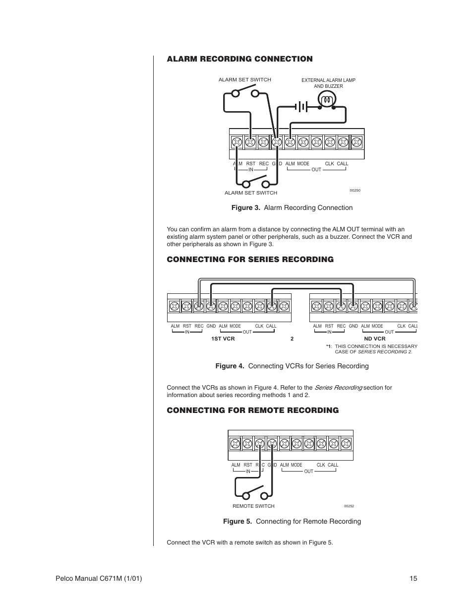 Alarm recording connection, Connecting for series recording, Connecting for remote recording | Figure 3. alarm recording connection, Figure 4. connecting vcrs for series recording, Figure 5. connecting for remote recording | Pelco TLR3040 User Manual | Page 15 / 58