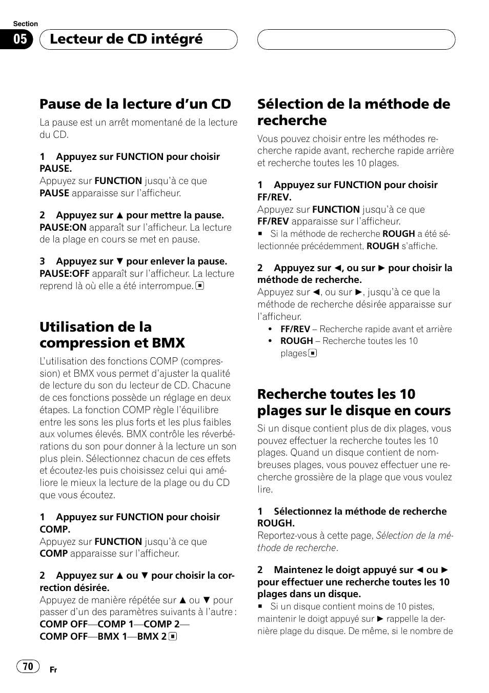 Pause de la lecture dun cd 70, Utilisation de la compression et bmx 70, Sélection de la méthode de recherche 70 | Recherche toutes les 10 plages sur le disque, En cours 70, Pause de la lecture dun cd, Utilisation de la compression et bmx, Sélection de la méthode de recherche, Lecteur de cd intégré | Playtex Multi-CD control High power CD/MP3/WMA/WAV player with FM/AM tuner DEH-P560MP User Manual | Page 70 / 162