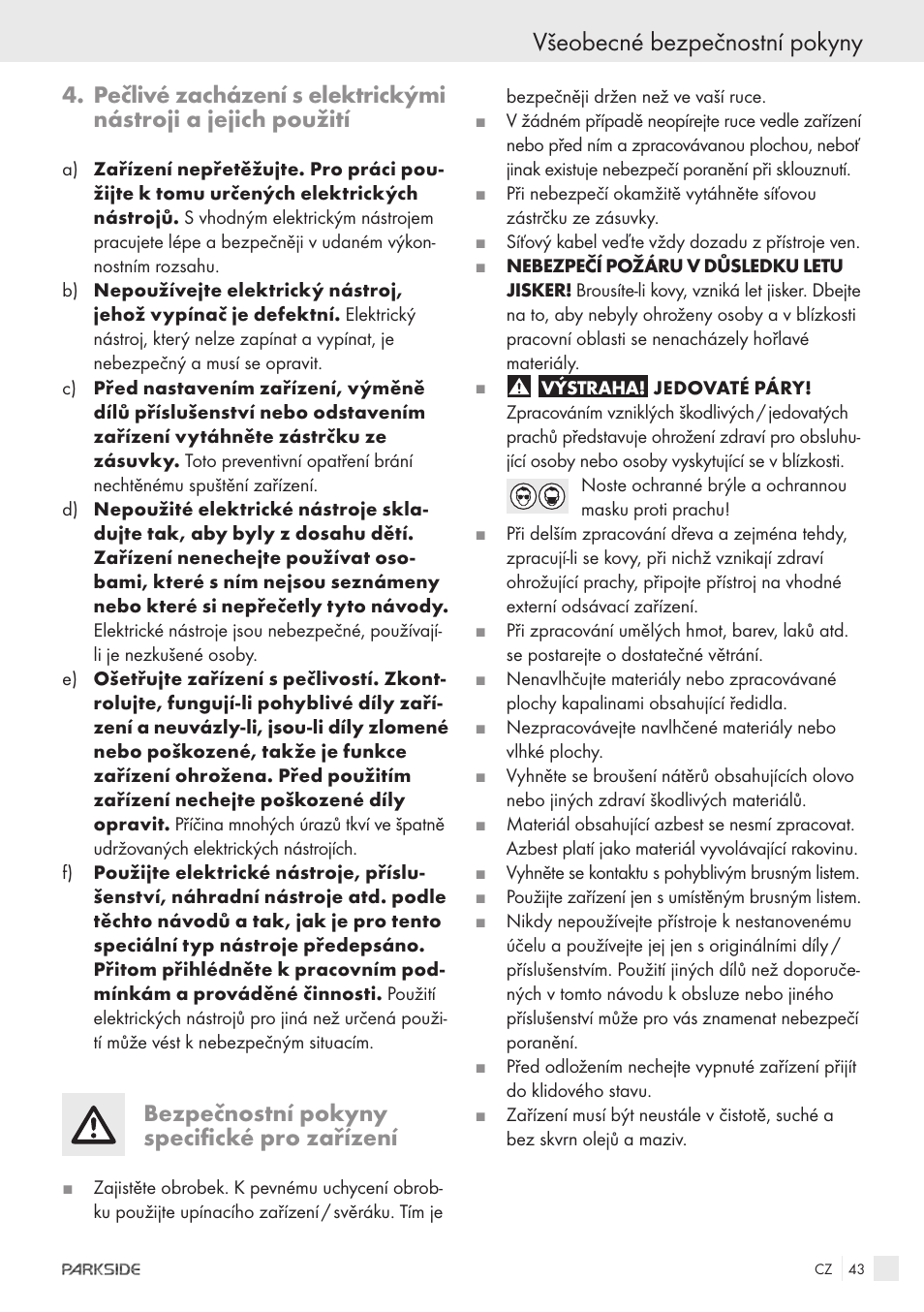 Všeobecné bezpečnostní pokyny, Bezpečnostní pokyny specifické pro zařízení | Parkside IEEE 802.3AF POE-1200 User Manual | Page 41 / 68