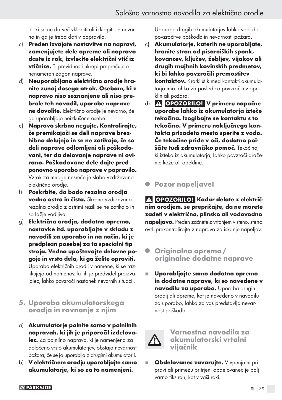 Splošna varnostna navodila za električno orodje, Uporaba akumulatorskega orodja in ravnanje z njim, Pozor napeljave | Originalna oprema / originalne dodatne naprave | Parkside PABS10.8-LI User Manual | Page 38 / 84