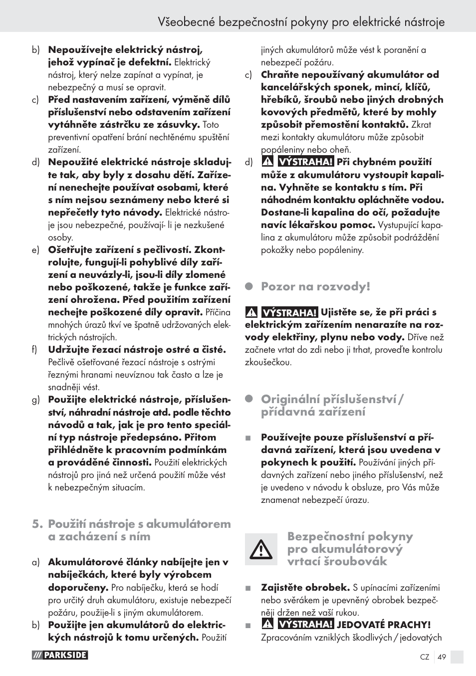 Použití nástroje s akumulátorem a zacházení s ním, Pozor na rozvody, Originální příslušenství / přídavná zařízení | Parkside PABS10.8-LI User Manual | Page 48 / 84