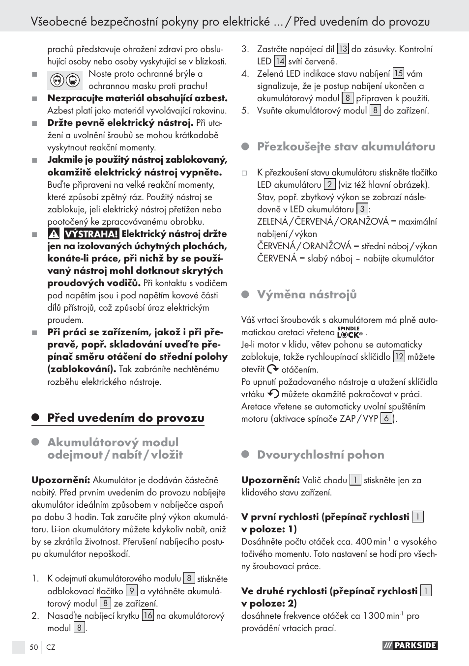 Před uvedením do provozu, Akumulátorový modul odejmout / nabít / vložit, Přezkoušejte stav akumulátoru | Výměna nástrojů, Dvourychlostní pohon | Parkside PABS10.8-LI User Manual | Page 49 / 84