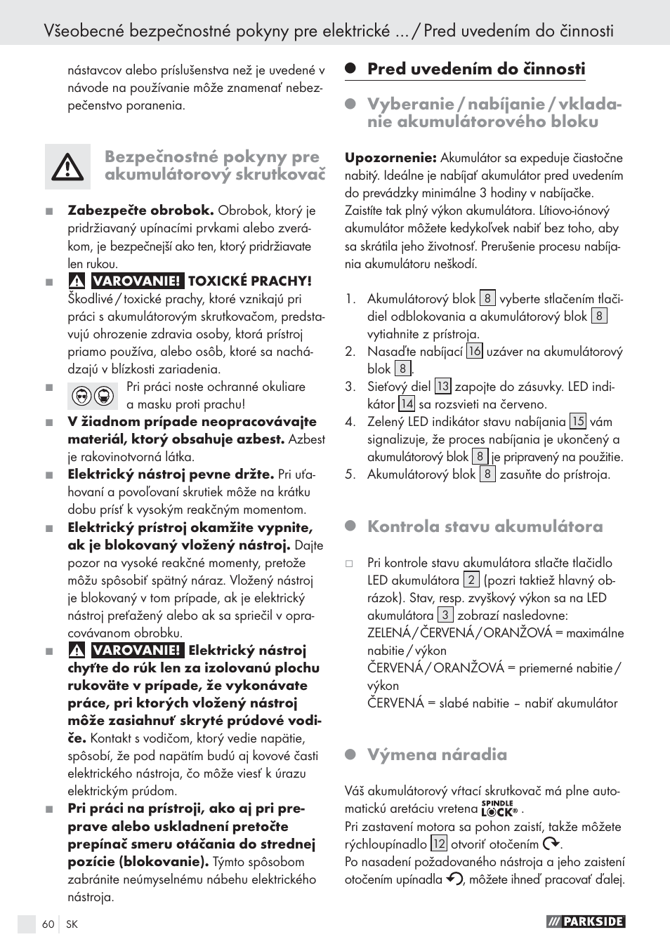 Bezpečnostné pokyny pre akumulátorový skrutkovač, Pred uvedením do činnosti, Kontrola stavu akumulátora | Výmena náradia | Parkside PABS10.8-LI User Manual | Page 59 / 84