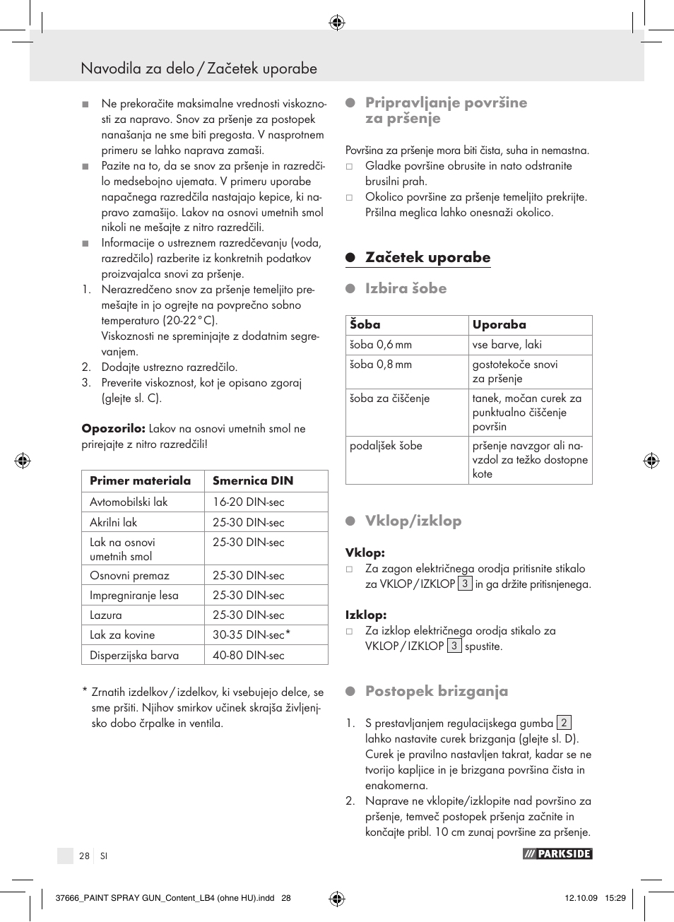 Navodila za delo / začetek uporabe, Pripravljanje površine za pršenje, Začetek uporabe | Izbira šobe, Vklop/izklop, Postopek brizganja | Parkside PFSP 100 User Manual | Page 28 / 64