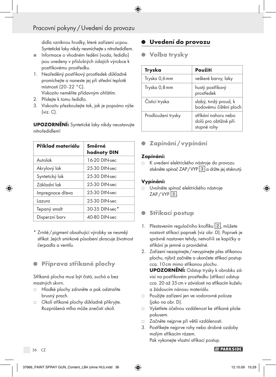 Pracovní pokyny / uvedení do provozu, Příprava stříkané plochy, Uvedení do provozu | Volba trysky, Zapínání / vypínání, Stříkací postup | Parkside PFSP 100 User Manual | Page 36 / 64