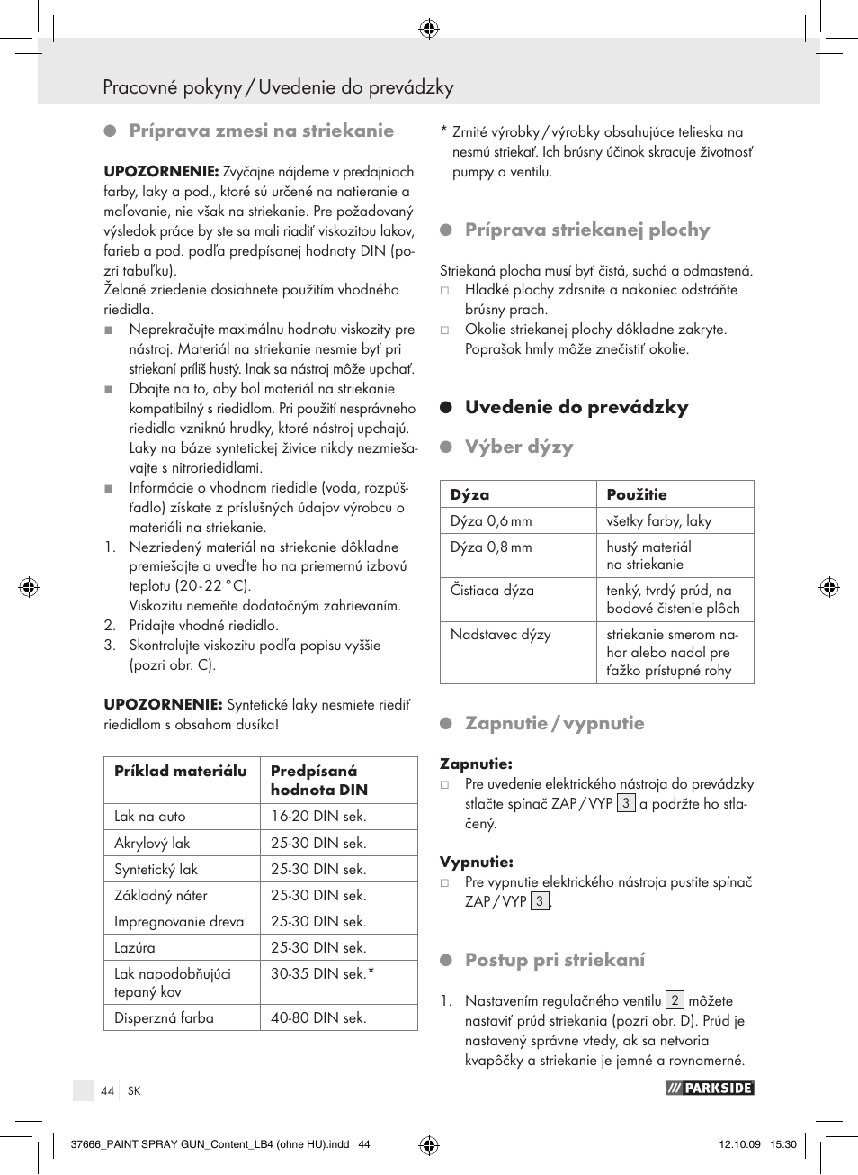 Pracovné pokyny / uvedenie do prevádzky, Príprava zmesi na striekanie, Príprava striekanej plochy | Uvedenie do prevádzky, Výber dýzy, Zapnutie / vypnutie, Postup pri striekaní | Parkside PFSP 100 User Manual | Page 44 / 64