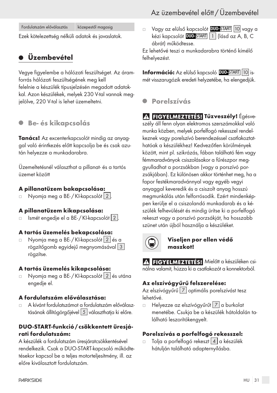 Az üzembevétel előtt / üzembevétel, Üzembevétel, Be- és kikapcsolás | Porelszívás | Parkside XQ600 User Manual | Page 29 / 80