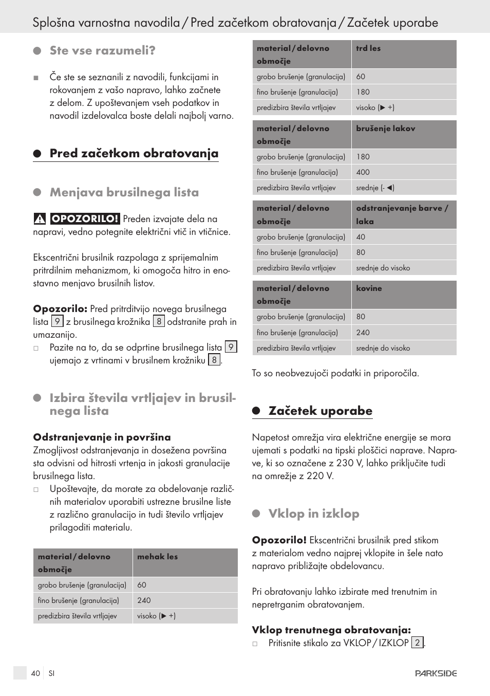 Ste vse razumeli, Pred začetkom obratovanja, Menjava brusilnega lista | Izbira števila vrtljajev in brusil- nega lista, Začetek uporabe, Vklop in izklop | Parkside XQ600 User Manual | Page 38 / 80