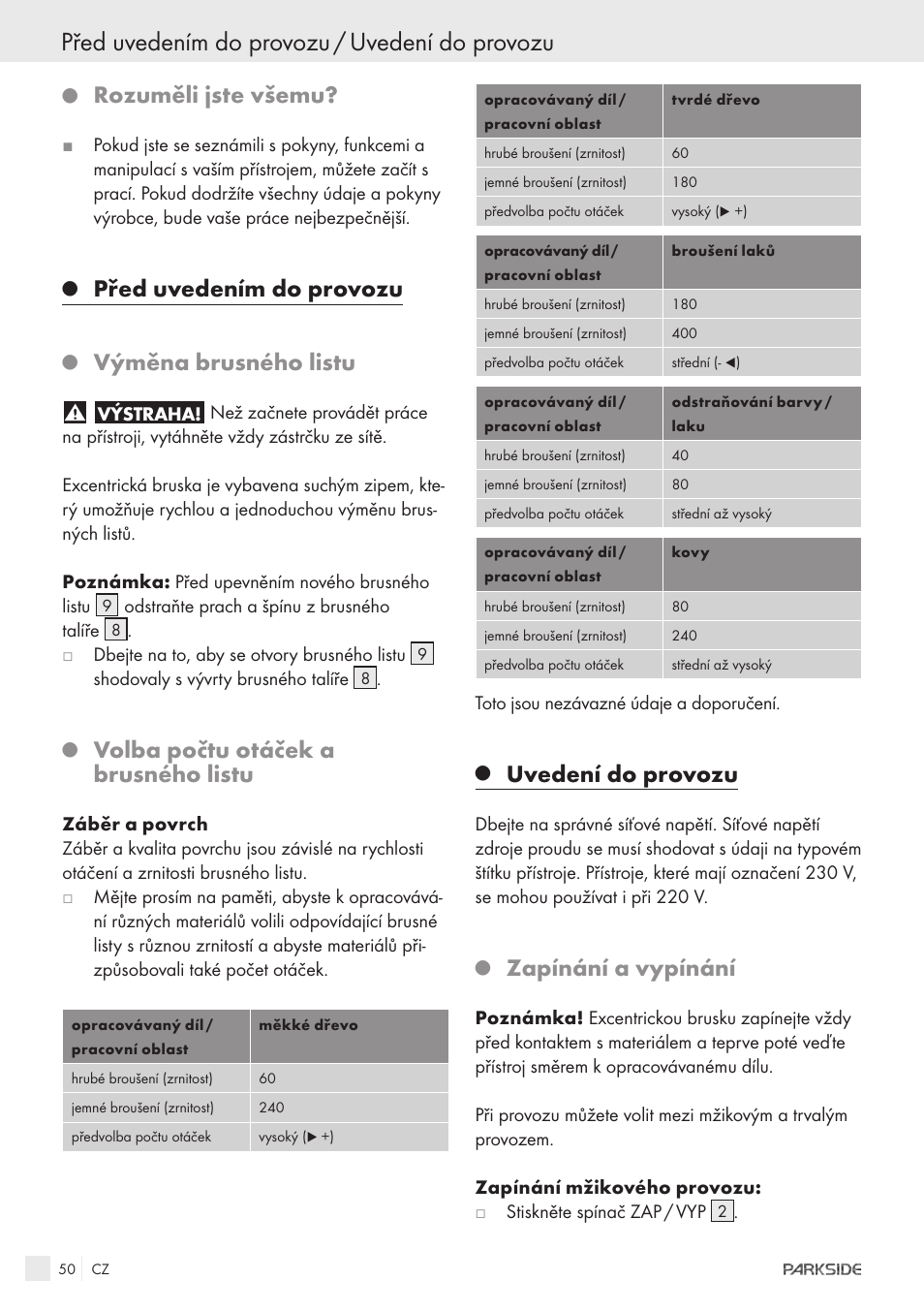 Před uvedením do provozu / uvedení do provozu, Rozuměli jste všemu, Před uvedením do provozu | Výměna brusného listu, Volba počtu otáček a brusného listu, Uvedení do provozu, Zapínání a vypínání | Parkside XQ600 User Manual | Page 48 / 80